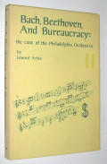 BACH, BEETHOVEN, AND BUREAUCRACY