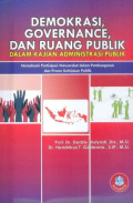 DEMOKRASI,GOVERNANCE,DAN RUANG PUBLIK