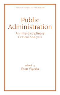 Public Administration An Interdisciplinary Critical Analysis